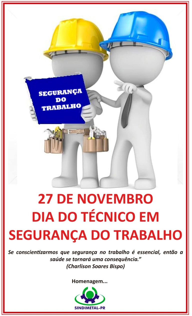 27 DE NOVEMBRO DIA DO TÉCNICO EM SEGURANÇA DO TRABALHO Sindimetal